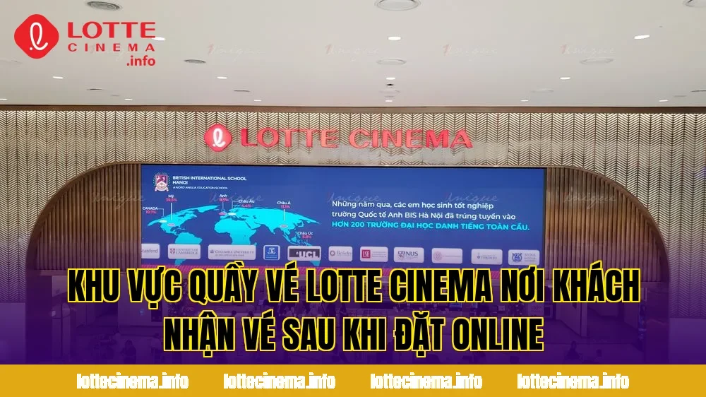 Khu vực quầy vé Lotte Cinema nơi khách nhận vé sau khi đặt online